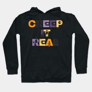 Creep it real scary halloween design Hoodie